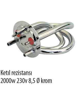  Ketl Rezistans 2000W 230V 8,5Q Krom