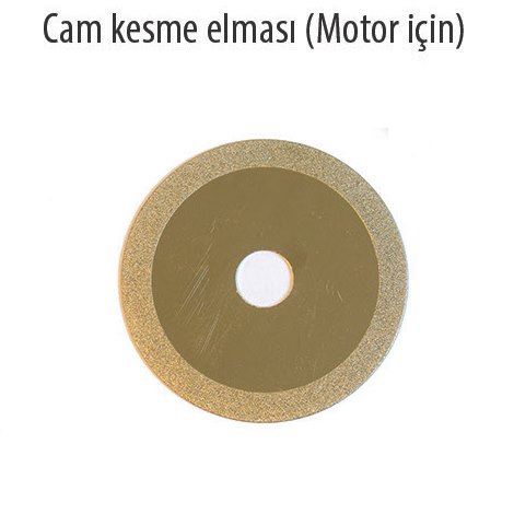 Motor in Cam Kesme Elmas