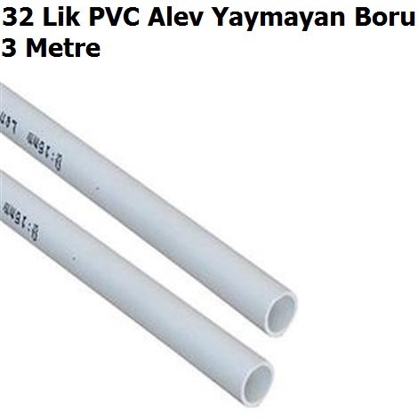 32 Lik PVC Alev Yaymayan Boru