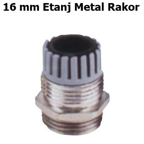 16 mm Etanj Metal Rakor
