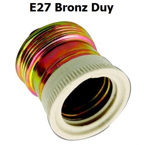E27 Bronz Duy