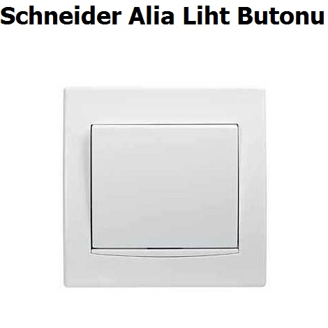 Schneider Alia Beyaz Light Anahtar