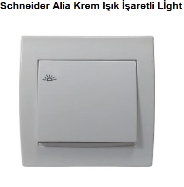 Schneider Alia Krem Işık İşaretli Lİght